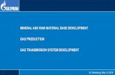 MINERAL AND RAW MATERIAL BASE DEVELOPMENT GAS …€¦ · 14-05-2019  · Mineral and Raw Material Base Development. Gas Production. Gas Transmission System Development . 12 Conclusions