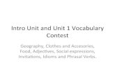 Intro&Unit&and&Unit1 Vocabulary& Contest&roble.pntic.mec.es/jmaf0059/ppt/3_c_Intro_Unit_Unit1_Voc_Contest.pdfIntro&Unit&and&Unit1 Vocabulary& Contest& Geography, Clothes&and&Accesories,