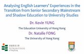 Analysing English Learners’ Experiences in the Transition from … · 2019-08-08 · Background of “Core University English” •A 6-credit, first-year general Academic English