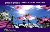 Mental Health Carers Arafmi Australia Annual Report...8 families and others voluntarily caring for people with mental illness Attending a Carers Conference held in Perth in 2012, I