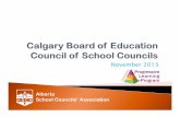 Participant CBE CoSC Intro 2013.ppt [Read-Only] · 2019-06-17 · 3 Yr Plan for school council CBE CoSC 2013 7. No school council shall incorporate under the Societies Act or Part