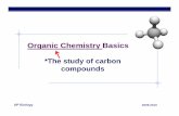 Organic Chemistry Basics - Weebly · Organic Chemistry Basics *The study of carbon AP Biology 2009-2010 compounds. ... hydrophobic methane AP Biology stable very little attraction