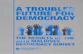 DEMOCRACY SURVEY - Transparency Maldivestransparency.mv/files/media/6dca8a9f7beda482335bb654b... · 2017-06-16 · the political empowerment and engagement of citizens. The 2015 Democracy