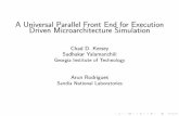 A Universal Parallel Front End for Execution Driven ...€¦ · A Universal Parallel Front End for Execution Driven Microarchitecture Simulation Chad D. Kersey Sudhakar Yalamanchili