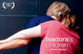 Isadora’s children - Filmgarten · 2020-01-23 · her of Isadora Duncan’s solo «Mother». She told me about the tragic story of the death of Duncan’s children from which this