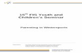 Children’s Seminar...15th FIS Youth and Children’s Seminar - Parenting Programme Tuesday, 3rd October 2017 Room Zurich A/B 19.00 Networking Evening Opening by Gian Franco Kasper
