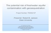 The potential risk of freshwater aquifer contamination ...€¦ · Benefit to the Program • Program goals being addressed: – Develop technologies to demonstrate that 99 percent