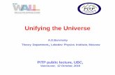 Unifying the Universe · 2016-10-21 · Theory of cosmological perturbations in the exponentially expanding Universe . A.Starobinsky, 1978, gravitational waves. V.Mukhanov and G.Chibisov,
