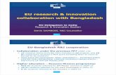 EU Delegationto India Research & Innovation Section Denis ...eeas.europa.eu/archives/delegations/bangladesh/... · PolicyResearch and Innovation Strengthsof EuropeanR&I • Europe