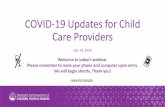 COVID-19 Updates for Child Care Providers · • Early Achievers will continue supporting quality improvement efforts. • Participants will continue to have access to coaching services.
