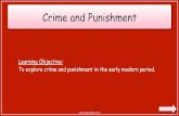 Crime and Crime and Punishment Learning Objective: To explore crime and punishment in the early modern
