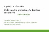 Understanding Implications for Teachers and Schools and ...reasoning and sense making –Increasing numbers of students are accelerating the study of Algebra to ... curricula with