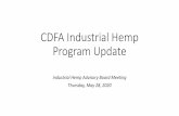 CDFA Industrial Hemp Program Update · 2020-06-08 · •Industrial Hemp Advisory Board recommended to increase registration fees by $300 at the November 6, 2019 meeting •Registration