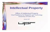 Office of Intellectual Property Vice- Vice -- …cid.uprm.edu/wp-content/Archivos-por-Oficina/Office-of...BAYH-DOLE ACT 35 U.S.C. 202 (c)(1) The Bayh-Dole Act, and its subsequent amendments,