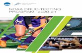 NCAA DRUG-TESTING PROGRAM 2020-21...drug-prevention programs may provide additional support for athletics department efforts. The NCAA has published the Substance Abuse Tool Kit, a