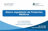 Marco regulatorio de Productos Médicos · 3. Marco regulatorio PRODUCTO MÉDICO según Disposición ANMAT Nª 2318/02 (T.O.2004): Producto para la salud tal como equipamiento, aparato,