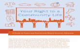 Your Right to a Community Life - AUCD Home€¦ · Your Right to a Community Life A Guide to Home and Community Based Services Advocacy The Home and Community Based Settings (HCBS)