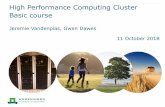 High Performance Computing Cluster Basic course · 2018-10-16 · High performance computing cluster Group of interconnected computers (node) that work together and act like a single