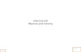 CALCULUS Maxima and minima - University of …adams005/MATH1271/TopicsMATH127…plurals minima, maxima, extrema 'extre mu m maxim the minimum value of f. (or absolute minimum ) at