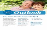 5272M Healthways BO Sp12 · You Have the Willpower to Quit Smoking is the leading cause of chronic obstructive pulmonary disease (COPD), and quitting is the best thing you can do.
