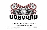 LITTLE SAMURAI HANDBOOK - Concord …...Concord Taekwondo America Page | 7 Behavior Children in the Little Samurai Program are expected to be on their best behavior and follow the