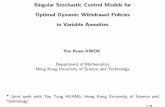 Singular Stochastic Control Models for Optimal Dynamic … · 2015-10-19 · Singular Stochastic Control Models for Optimal Dynamic Withdrawal Policies in Variable Annuities Yue Kuen