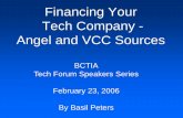 Financing Your Tech Company - Angel and VCC Sources ... · Building Company Value Founding = 10% Equal Tactics & Strategy = 40% Exit Strategy & Execution = 50% 80 90 100 But Mentors