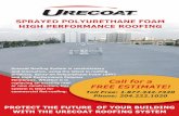 SPRAYED POLYURETHANE FOAM HIGH PERFORMANCE ROOFING · PROTECT THE FUTURE OF YOUR BUILDING WITH THE URECOAT ROOFING SYSTEM Urecoat Roofing System is revolutionary and innovative, using
