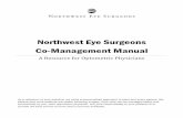 Northwest Eye Surgeons Co-Management Manual · We use the iLASIK system for refractive surgery, which combines the IntraLase Femtosecond laser and the VISX Star S4 Excimer Laser with