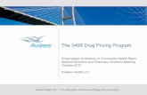 The 340B Drug Pricing Program - ACHPEffective April 5, 2010, 340B covered entities are permitted an unlimited number of contract pharmacies to expand their reach to patients in the
