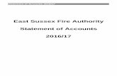 East Sussex Fire Authority Statement of Accounts 2016/17 · 2017-09-18 · East Sussex Fire Authority was created on 1 April 1997 as a result of local government reorganisation. It