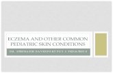 Common Pediatric Skin conditions - Children's …...most common rashes in children including: • Molluscum Contagiosum • Roseola • Hand-Foot-and Mouth Disease • Erythema Infectiosum