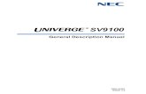 UNIVERGE SV9100 General Description Manual · General Information The UNIVERGE SV9100 system is a feature-rich key system that provides over 12000 features including Computer Telephony