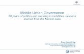 Mobile Urban Governance - Lancaster University · Mobile Urban Governance 20 years of politics and planning in mobilities - lessons ... the transition into a post-carbon future of
