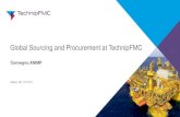 Global Sourcing and Procurement at TechnipFMC · wellhead equipment, chokes, compact valves, manifolds and controls ‣Treating iron, manifolds and reciprocating pumps for stimulation