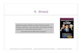 4. Greedcseweb.ucsd.edu/classes/sp05/cse101/day3.pdf · Greed Greed is good. Greed is right. Greed works. Greed clarifies, cuts through, and captures the essence of the evolutionary