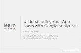 Understanding Your App Users with Google Analytics · Marketers want to measure full app lifecycle Research question: What mobile metrics are important when choosing a mobile app