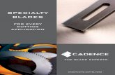 Specialty BladeS · machine knives and industrial razor blades. Refine your expectations with cadence Since 1985, Cadence has pursued a single goal: surpassing customer expectations