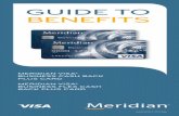 GUIDE TO BENEFITS...the checkout faster. Simply wave your Meridian Visa Business Cash Back Plus Card in front of a secure reader at a participating merchant. No swiping, inserting,