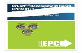 DrGaNPLUS Development Board EPC9201/3 Quick Start Guide · DrGaNPLUS Development Board EPC9201/3 Quick Start Guide Optimized Half-Bridge Circuit for eGaN® FETs 11 x 12 mm EPC9201