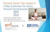 Personal Trainer Tips: Session 4 · The newest resource to online personal training. This allows a trainer to perform a live group fitness class or workout, record it and deliver