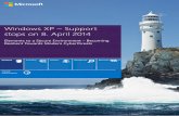 Windows XP – Support stops on 8. April 2014 · Windows XP to Windows 7 or Windows 8 and to implement an appropriate patching regime to ensure a good security hygiene. Windows XP