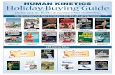 HUMAN KINETICS Holiday Buying Guide€¦ · Gift Giving Ideas NEW! g g j j j 978-1-4504-0160-9 • $21.95 978-1-4504-3278-8 • $18.95 978-1-4504-2380-9 • $29.95 978-1-4504-2497-4