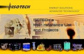 ISOTECH’s Main reference List and Projects · 12 x 5200 kVA - 13,8/1,75 kV - AFWF 8 x 4000 kVA - 13,8/0,72 kV - AFWF 8 x 3000 kVA - 13,8/0,48 kV - AFWF Transformers Marine , Oil