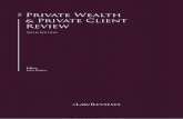 the Private Wealth & Private Client Review...Private wealth & Private Client Review Sixth Edition Editor John Riches lawreviews Reproduced with permission from Law Business Research