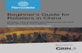 Beginner’s Guide for Retailers in China€¦ · Retail Trends in China: Western Brands and Authenticity Win the Day According to China Digital Review, retailers entering China often