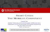 SMART CITIES THE MOBILITY 2018-05-16آ  SMART CITIES: THE MOBILITY COMPONENT Charles Toth Satellite Positioning