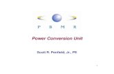 Power Conversion Unit · 2012-11-21 · Reactor Core Barrel Conditioning System Generator Power Turbine Recuperator High Pressure Compressor Low Pressure Compressor Gearbox Intercooler