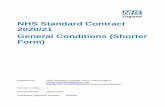 NHS Standard Contract 2020/21 General Conditions (Shorter ... · NHS STANDARD CONTRACT 2020/21 GENERAL CONDITIONS (Shorter Form) GENERAL CONDITIONS 2020/21 NHS STANDARD CONTRACT (Shorter