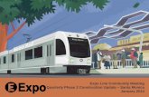 Expo Light Rail Line€¦ · Expo Light Rail Line The purpose of tonight’s meeting is to: Provide an update on construction activity in the City of Santa Monica Share information